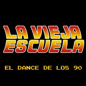 Escucha La Vieja Escuela - El Dance de los 90 en la aplicación