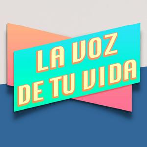 Escucha La voz de tu vida en la aplicación