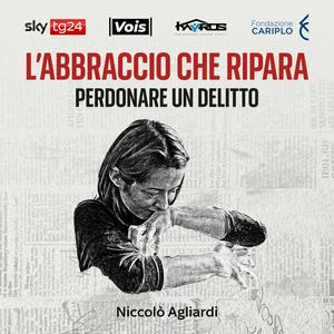 Escucha L'abbraccio che ripara - Perdonare un delitto en la aplicación