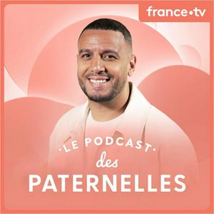 Escucha Le podcast des Paternelles en la aplicación