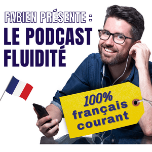 Escucha Le français avec Fluidité en la aplicación