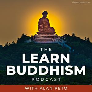 Escucha Learn Buddhism with Alan Peto en la aplicación