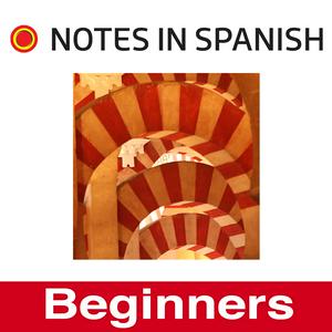 Escucha Learn Spanish: Notes in Spanish Inspired Beginners en la aplicación