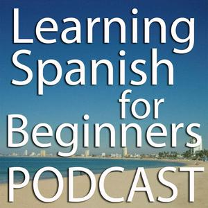 Escucha Learning Spanish for Beginners Podcast en la aplicación