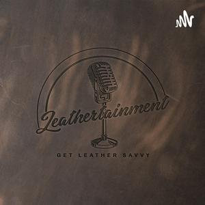 Escucha Leathertainment Studio Podcast en la aplicación