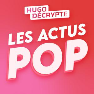 Escucha Les Actus Pop - HugoDécrypte en la aplicación