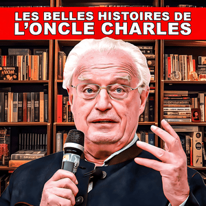 Escucha Les belles histoires de l'oncle Charles en la aplicación