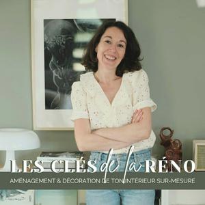 Escucha Les Clés de la Réno - Aménagement et Décoration de ta rénovation en la aplicación