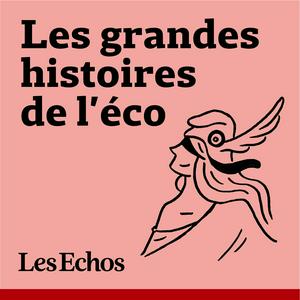 Escucha Les Grandes Histoires de l'éco en la aplicación