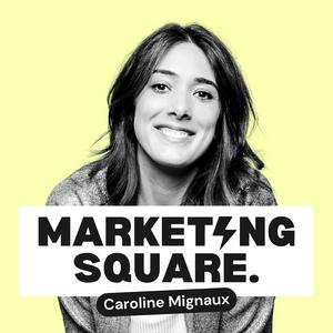 Escucha Marketing Square : Les secrets Growth Marketing ⚡️ en la aplicación