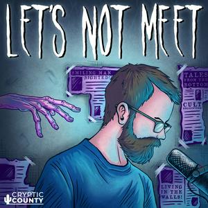 Escucha Let's Not Meet: A True Horror Podcast en la aplicación