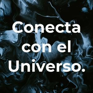 Escucha Conecta con el Universo. en la aplicación