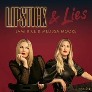 Escucha Lipstick & Lies en la aplicación