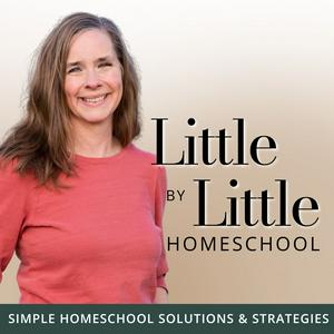 Escucha Little by Little Homeschool - Homeschooling, Motherhood, Homemaking, Education, Family en la aplicación