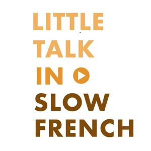 Escucha Little Talk in Slow French en la aplicación