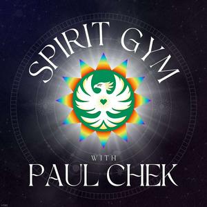 Escucha Spirit Gym with Paul Chek en la aplicación