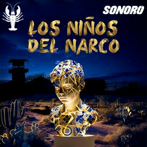 Escucha Los Niños del Narco en la aplicación