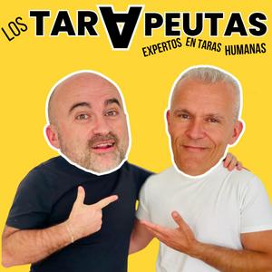 Escucha Los Tarapeutas, expertos en taras humanas en la aplicación