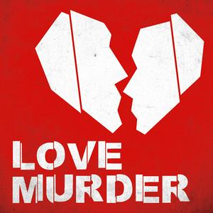 Escucha LOVE MURDER en la aplicación