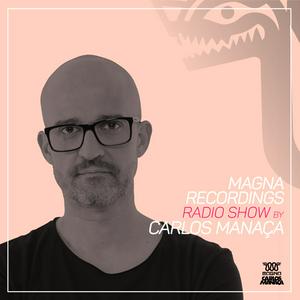 Escucha Magna Recordings Radio Show by Carlos Manaca en la aplicación