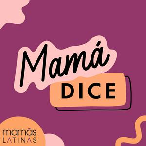 Escucha Mamá Dice en la aplicación