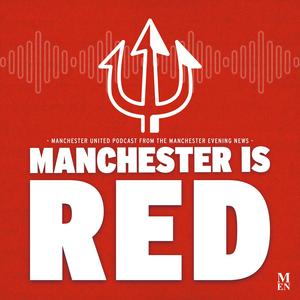 Escucha Manchester is RED - Manchester United podcast en la aplicación