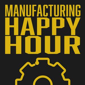 Escucha Manufacturing Happy Hour en la aplicación