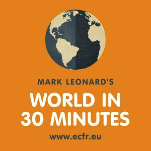 Escucha Mark Leonard's World in 30 Minutes en la aplicación