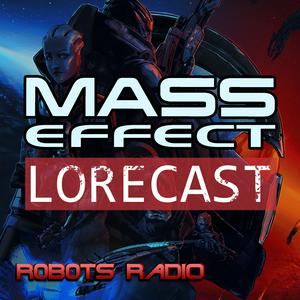 Escucha Mass Effect Lorecast: Video Game Lore, News & More en la aplicación