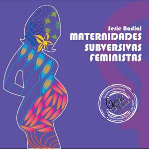 Escucha Maternidades Subversivas Feministas en la aplicación