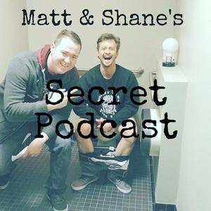 Escucha Matt and Shane's Secret Podcast en la aplicación