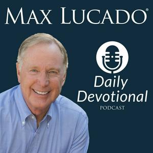 Escucha Max Lucado Daily Devotional en la aplicación