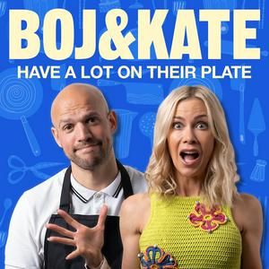 Escucha Boj & Kate Have A Lot On Their Plate en la aplicación