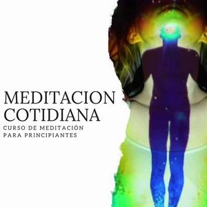 Escucha Meditación Cotidiana - Curso de Meditación en la aplicación