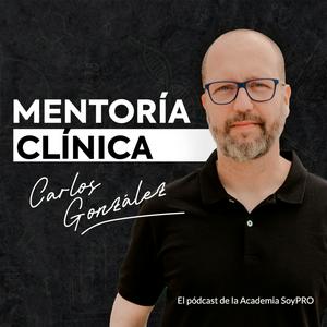 Escucha Mentoría clínica, con Carlos González en la aplicación