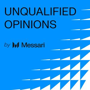 Escucha Messari's Unqualified Opinions en la aplicación