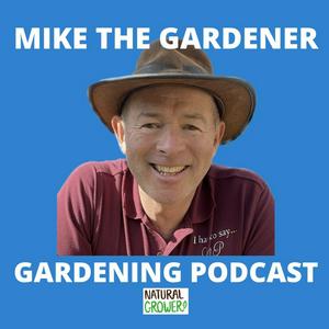 Escucha Mike The Gardener - Gardening Podcast en la aplicación