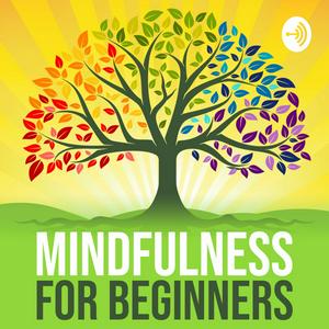 Escucha Mindfulness For Beginners en la aplicación