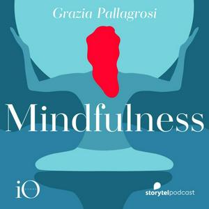 Escucha Mindfulness per il tuo benessere en la aplicación