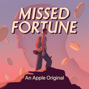 Escucha Missed Fortune en la aplicación