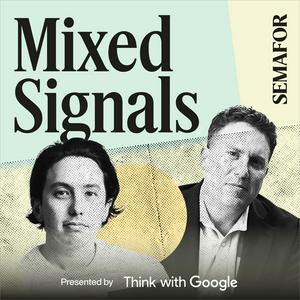 Escucha Mixed Signals from Semafor Media en la aplicación