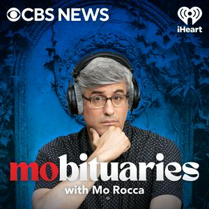 Escucha Mobituaries with Mo Rocca en la aplicación