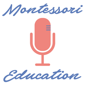 Escucha Montessori Education with Jesse McCarthy en la aplicación