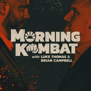 Escucha MORNING KOMBAT WITH LUKE THOMAS AND BRIAN CAMPBELL en la aplicación