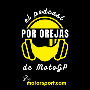 Escucha 'POR OREJAS' - Motorsport.com MotoGP Podcast en la aplicación