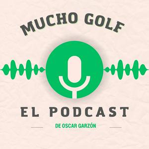 Escucha Mucho golf ⛳️ con Oscar Garzón Golf en la aplicación