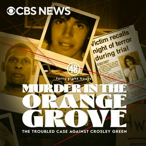 Escucha Murder in the Orange Grove: The Troubled Case Against Crosley Green en la aplicación