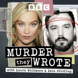 Escucha Murder They Wrote with Laura Whitmore and Iain Stirling en la aplicación