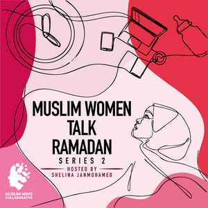 Escucha Muslim Women Talk Ramadan en la aplicación