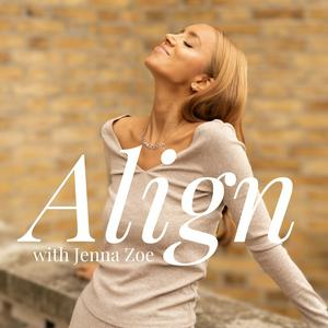 Escucha Align with Jenna Zoe: The Human Design Podcast en la aplicación